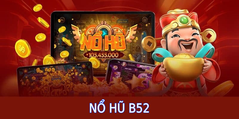 nổ hũ b52