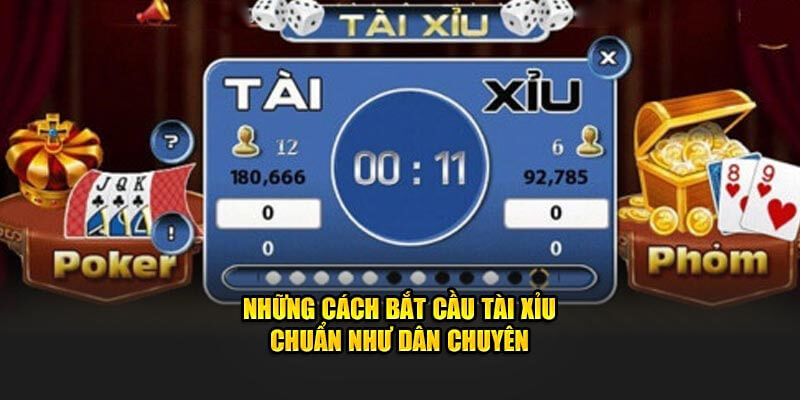 Những cách bắt cầu tài xỉu chuẩn như dân chuyên
